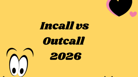 Incall vs Outcall