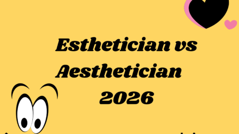 Esthetician vs Aesthetician