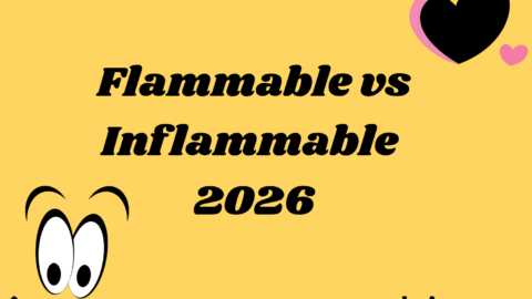 Flammable vs Inflammable